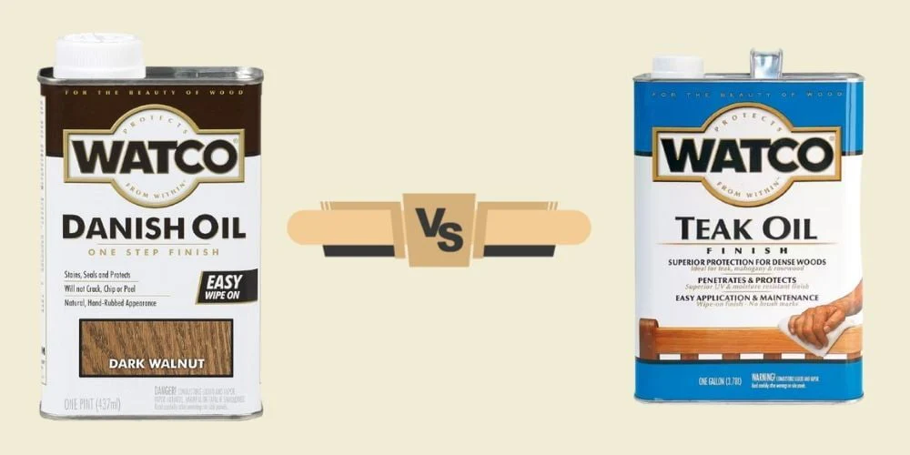 Should I Use WATCO Teak Oil or Danish Oil? Know Your Answer